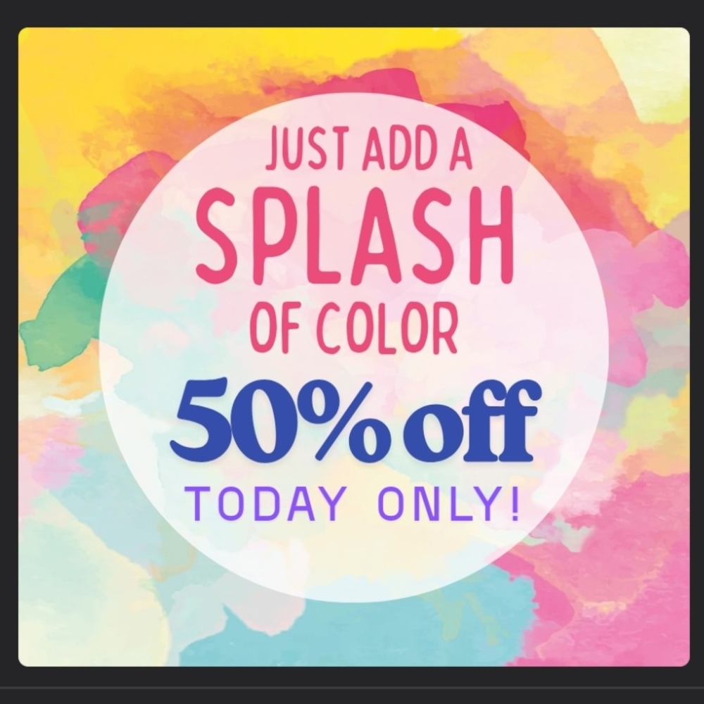 All in Favor Colorful 50 % Off Sale Sept 1st ONLY
